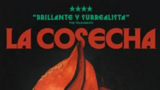 La Cosecha (2025): Una obra intima, llena de simbolismo e intensidad