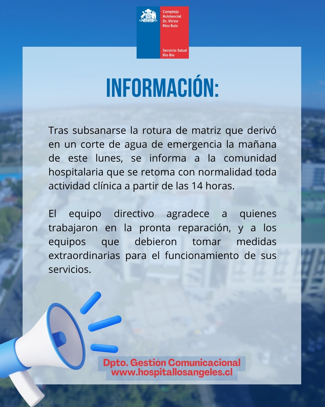 El Departamento de Gestión Comunicacional del hospital confirmó la reparación de la matriz y el retorno a la normalidad de los servicios clínicos. / CAVRR
