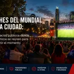Noches del Mundial en la ciudad: Los espacios públicos donde los fanáticos se reúnen para compartir el momento.