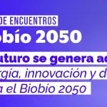 Ciclo de encuentros Biobío 2050 , La Tribuna